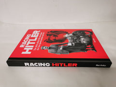RACING HITLER The skint, plucky Brit who fought the Nazi speed machine and won