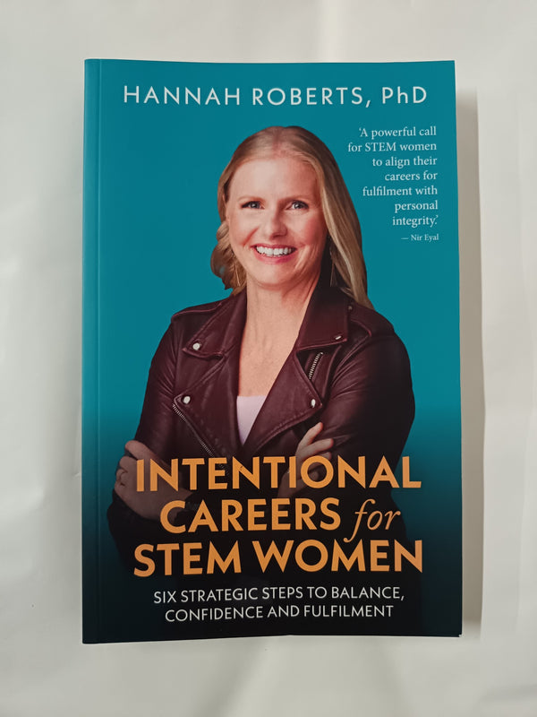 Intentional Careers for STEM Women: Six strategic steps to balance, confidence.. by Hannah Roberts - used book at Perkology Books