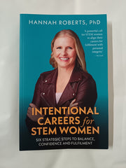 Intentional Careers for STEM Women: Six strategic steps to balance, confidence.. by Hannah Roberts - used book at Perkology Books