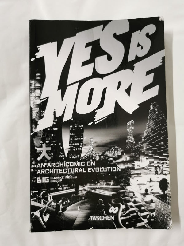 BIG. Yes is More. An Archicomic on Architectural Evolution by Taschen
