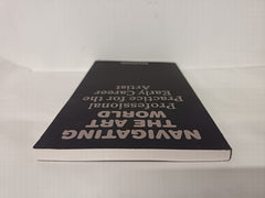 Navigating the Art World: Professional Practice for the Early Career Artist