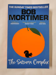 The Satsuma Complex by Bob Mortimer