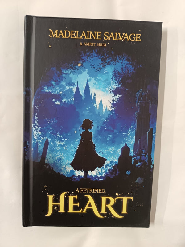 Cover of A Petrified Heart by Madelaine Salvage *Kickstarter First Edition*
