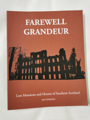 Cover of Farewell Grandeur: Lost Mansions and Houses of Southern Scotland by Dan Sweeney