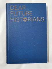 Dear Future Historians (Lyrics Only): Lyrics and Exegesis of Rou Reynolds