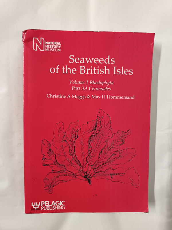 Cover of Seaweeds of the British Isles: Ceramiales by Christine Maggs and Max Hommersand