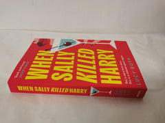 When Sally Killed Harry: the hilarious, deliciously dark and twisted