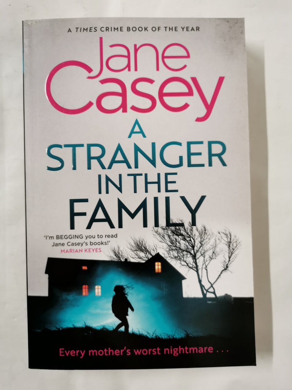 A Stranger in the Family: The new detective crime thriller by Jane Casey