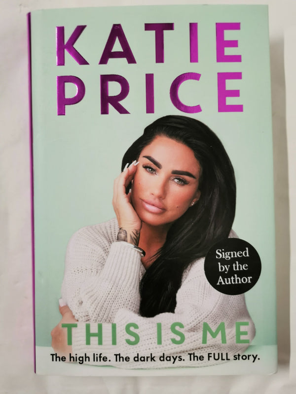 This Is Me: THE INSTANT NO.1 BESTSELLER by Katie Price *Signed*