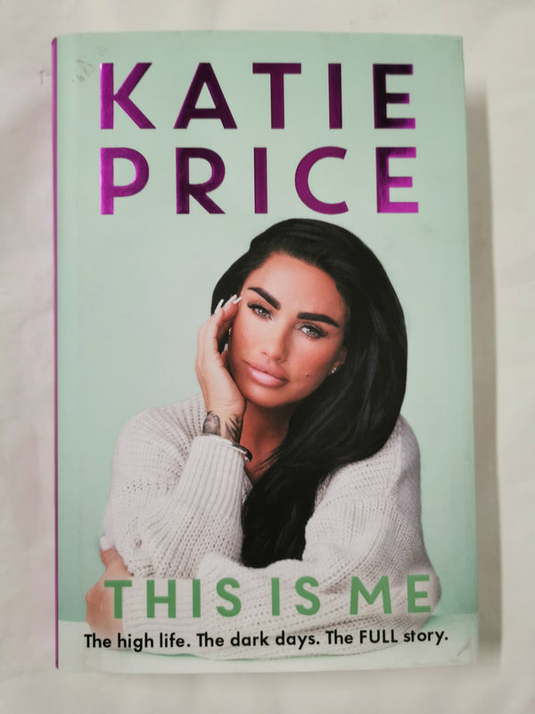 This Is Me: THE INSTANT NO.1 BESTSELLER by Katie Price