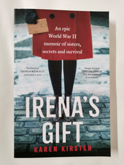 Irena's Gift: An epic World War II memoir of sisters, secrets & survival