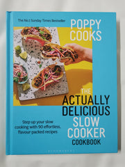 Poppy Cooks: The Actually Delicious Slow Cooker Cookbook: THE NO.1 BESTSELLER