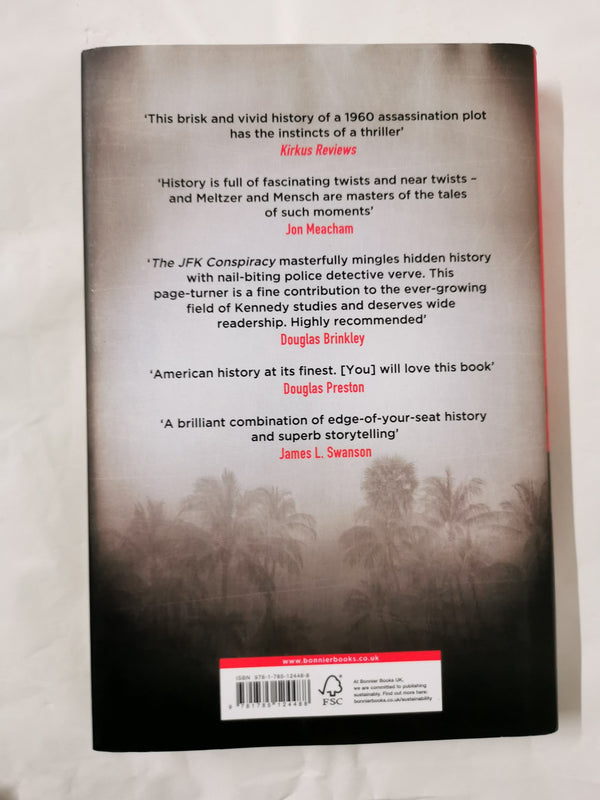 The JFK Conspiracy: The Secret Plot to Kill Kennedy, And Why It Failed