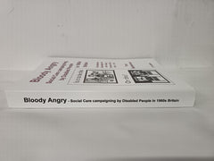 Bloody Angry - social care campaigning by disabled people in 1960s Britain