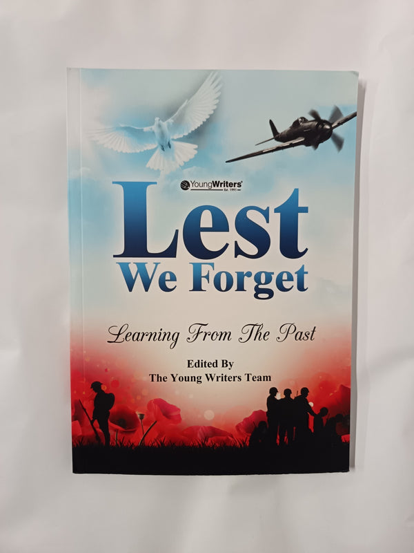 Lest We Forget - Learning From The Past (Paperback) by The Young Writers Team