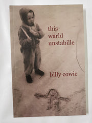 this warld unstabille by Billy Cowie - used book at Perkology Books