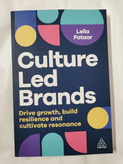 Culture-Led Brands: Drive Growth, Build Resilience & Cultivate Resonance *Signed
