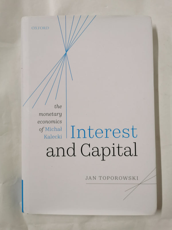 Interest and Capital: The Monetary Economics of Michał Kalecki