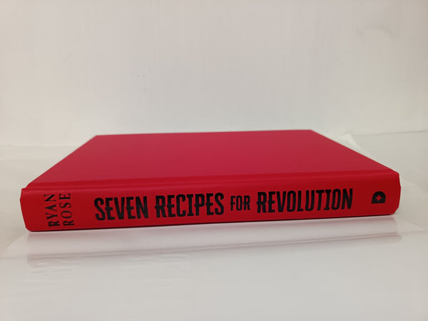 Seven Recipes for Revolution: Waterstones Exclusive Edition by Ryan Rose