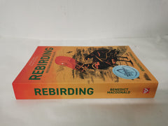 Rebirding: Winner of the Wainwright Prize for Writing on Global Conservation: