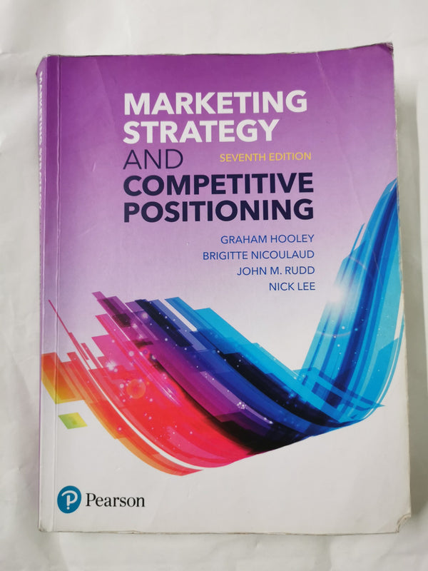 Marketing Strategy and Competitive Positioning, 7th Edition