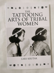 The Tattooing Arts of Tribal Women