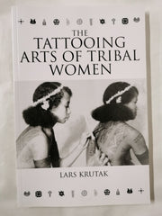 The Tattooing Arts of Tribal Women