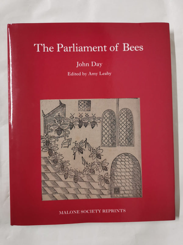 The Parliament of Bees: By John Day (The Malone Society)