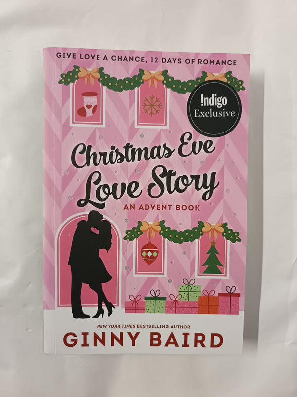 Christmas Eve Love Story, an Advent Book: 12 Days of Romance by Ginny Baird