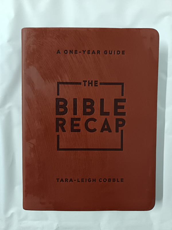 The Bible Recap Deluxe Edition: A One-Year Guide to Reading the Entire Bible