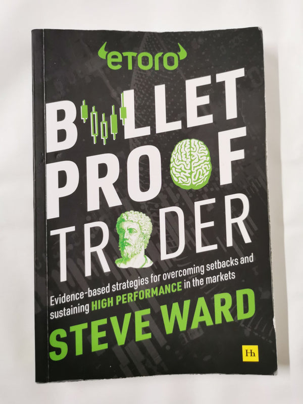 Bulletproof Trader: Evidence-based strategies for overcoming setbacks and