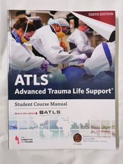 ATLS Advanced Trauma Life Support 10th Edition Student Course Manual