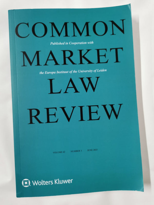 Common Market Law Review Vol 62 No.3 June 2025