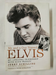 Me and a Guy Named Elvis: My Lifelong Friendship with Elvis Presley