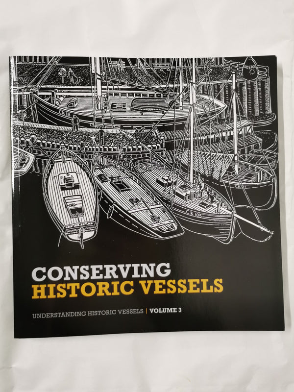 UNDERSTANDING HISTORIC VESSELS V 3 (Conserving Historic Vessels