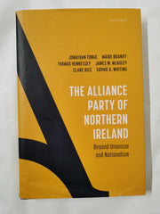 The Alliance Party of Northern Ireland: Beyond Unionism and Nationalism