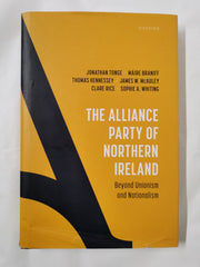 The Alliance Party of Northern Ireland: Beyond Unionism and Nationalism