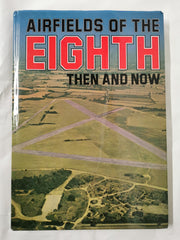 Airfields of the Eighth: Then and Now (After the Battle S.)