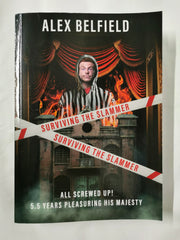 Alex Belfield - Surviving The Slammer - All Screwed Up!