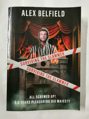 Alex Belfield - Surviving The Slammer - All Screwed Up!