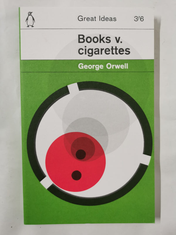 Books v. Cigarettes: George Orwell (Penguin Great Ideas)