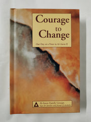 Courage to Change: One Day at a Time in Al-Anon II
