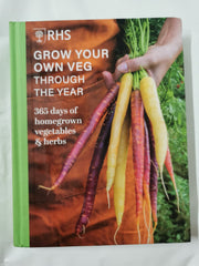 RHS Grow Your Own Veg Through the Year: 365 Days of Homegrown Vegetables & Herbs