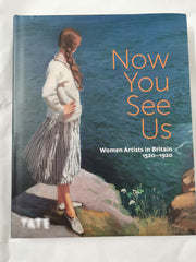 Now You See Us: Women Artists in Britain 1520–1920