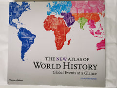 The New Atlas of World History: Global Events at a Glance