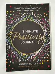 3 Minute Positivity Journal: Boost Your Mood. Train Your Mind. Change Your Life.