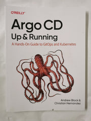 Argo CD: Up and Running: A Hands-On Guide to Gitops and Kubernetes