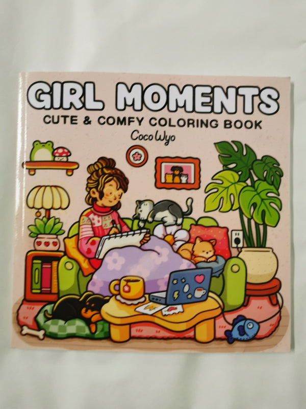 Girl Moments: Coloring Book for Adults and Teens Featuring Cute Cozy Daily