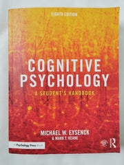 Cognitive Psychology :A Student's Handbook by Mark T. Keane & Michael W. Eysenck