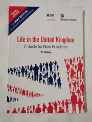 Life in the UK: The Official Guide for New Residents: a guide for new residents